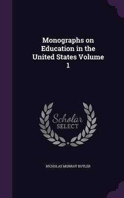 Monographs on Education in the United States Volume 1 image