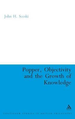 Popper, Objectivity and the Growth of Knowledge by John H. Sceski image