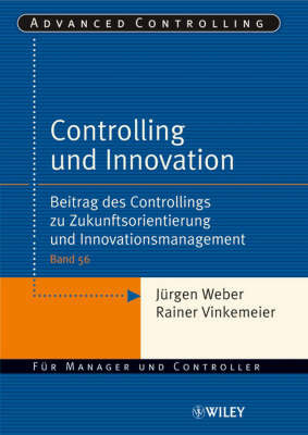 Controlling Und Innovation: Beitrag Des Controllings Zu Zukunftsorientierung Und Innovationsmanagement by Jurgen Weber image