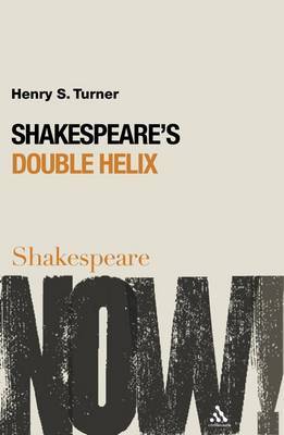 Shakespeare's Double Helix on Hardback by Henry S. Turner