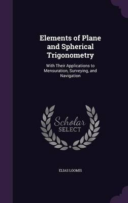 Elements of Plane and Spherical Trigonometry by Elias Loomis image
