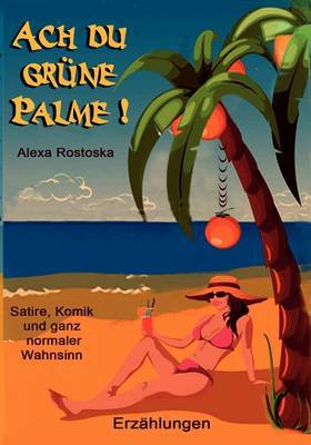 Ach, Du Grune Palme by Alexa Rostoska image