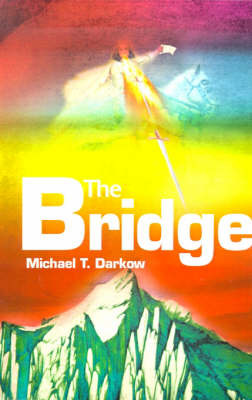 The Bridge by Michael T Darkow image