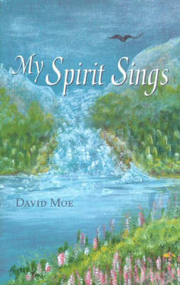 My Spirit Sings by David Moe image