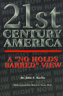 21st Century America: A "No Holds Barred" View by John E. Karlin image