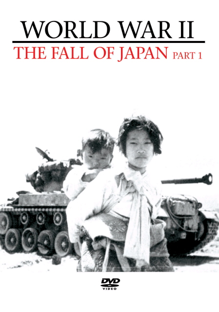 World War II - The Fall Of Japan: Part 1 on DVD image