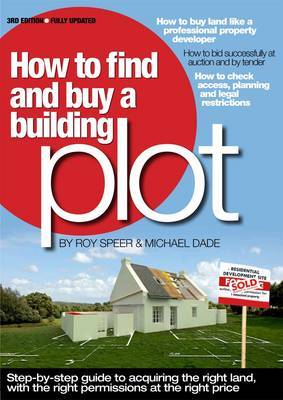 How to Find and Buy a Building Plot by Roy Speer