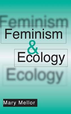 Feminism and Ecology on Hardback by Mary Mellor