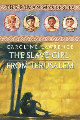Slave Girl from Jerusalem (Roman Mysteries #13) by Caroline Lawrence image