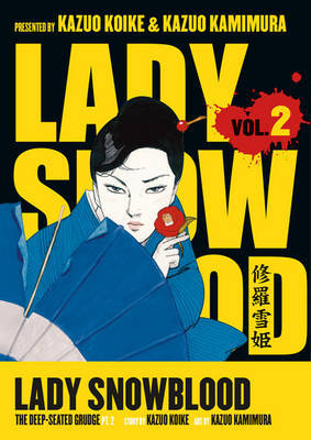 Lady Snowblood: Volume 2, Part 2: Deep Seated Grudge by Kazuo Koike image