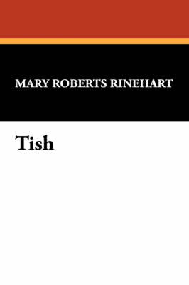 Tish by Mary Roberts Rinehart, Fiction by Mary Roberts Rinehart image