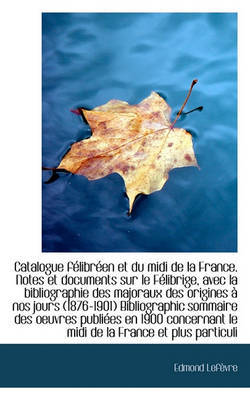 Catalogue F Libr En Et Du MIDI de La France. Notes Et Documents Sur Le F Librige, Avec La Bibliograp image