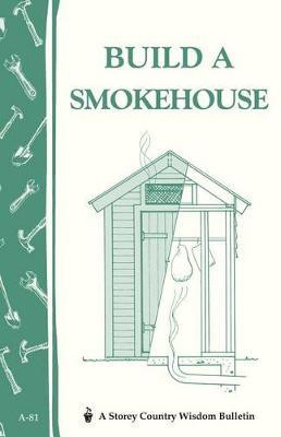 Build a Smokehouse by Ed Epstein image