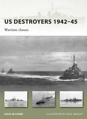 US Destroyers 1942-45 by Dave McComb