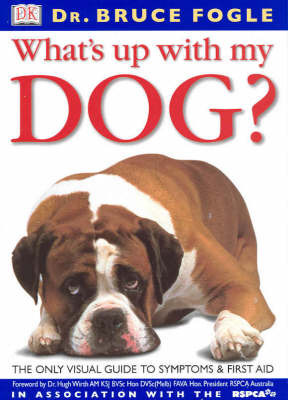 RSPCA What's up with My Dog?: The Only Visual Guide to Symptoms and First Aid by Bruce Fogle image