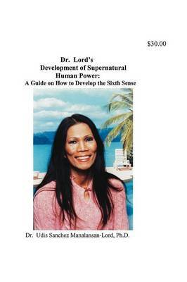Dr. Lord's Development of Supernatural Human Power by Udis , M Lord image