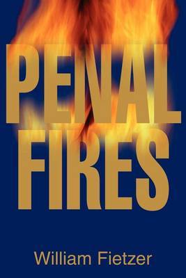 Penal Fires by William H Fietzer image