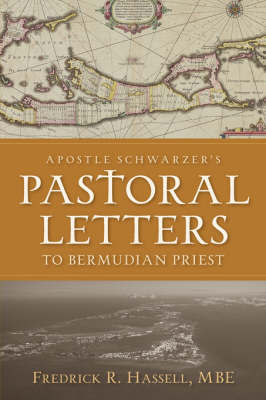 Apostle Schwarzer's Pastoral Letters to Bermudian Priest by Fredrick, R. Hassell image