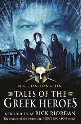 Tales of the Greek Heroes by Dr Roger Lancelyn Green image