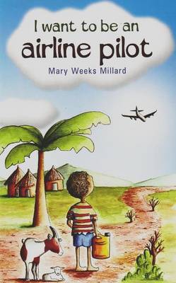 I Want to be an Airline Pilot by Mary Weeks Millard image
