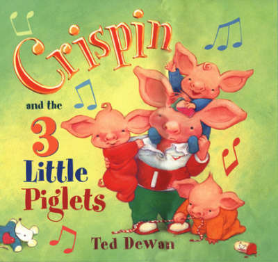 Crispin and the Three Little Piglets by Ted Dewan image