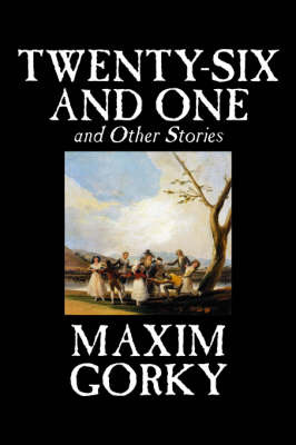 Twenty-Six and One and Other Stories on Hardback by Maxim Gorky