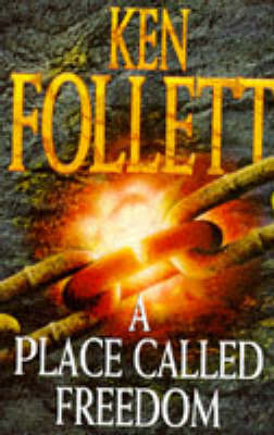 A Place Called Freedom by Ken Follett image