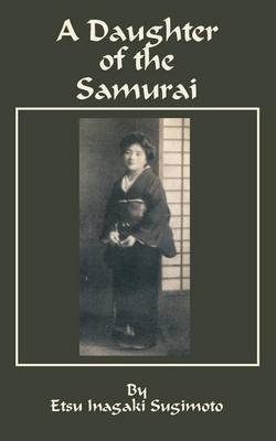 A Daughter of the Samurai by Etsu I. Sugimoto image