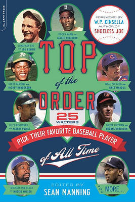 Top of the Order: 25 Writers Pick Their Favorite Baseball Player of All Time by Sean Manning image