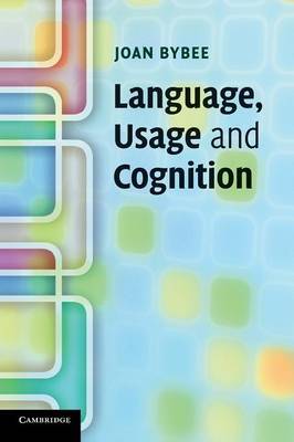 Language, Usage and Cognition by Joan L. Bybee image