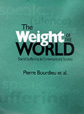 The Weight of the World by Pierre Bourdieu image