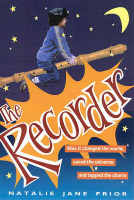 Ubiquitous Things: the Recorder: How it Changed the World, Saved the Universe and Topped the Charts by Natalie Jane Prior image