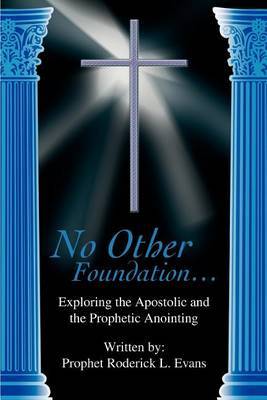 No Other Foundation... by Prophet Roderick L Evans image