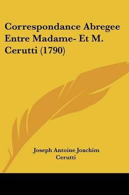 Correspondance Abregee Entre Madame- Et M. Cerutti (1790) by Joseph Antoine Joachim Cerutti image