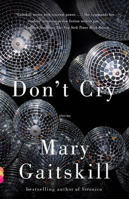 Don't Cry by Mary Gaitskill