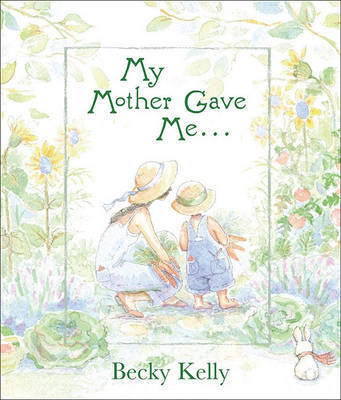 My Mother Gave Me . . . by Becky Kelly image