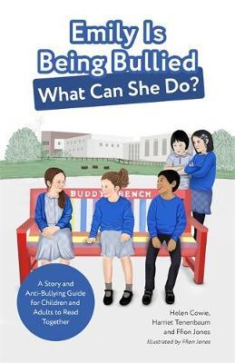 Emily Is Being Bullied, What Can She Do? by Helen Cowie image