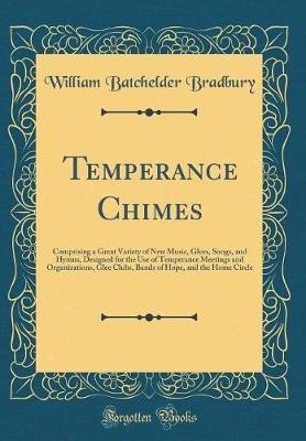 Temperance Chimes by William Batchelder Bradbury image