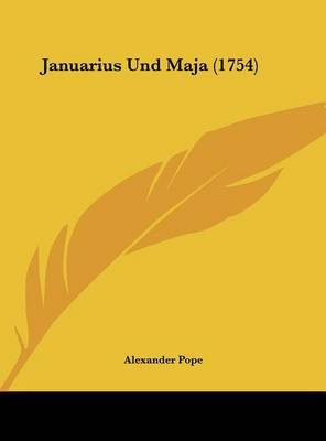 Januarius Und Maja (1754) by Alexander Pope image