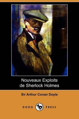 Nouveaux Exploits de Sherlock Holmes (Dodo Press) by Arthur Conan Doyle image