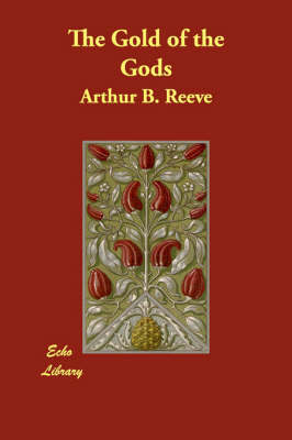 The Gold of the Gods by Arthur Benjamin Reeve image