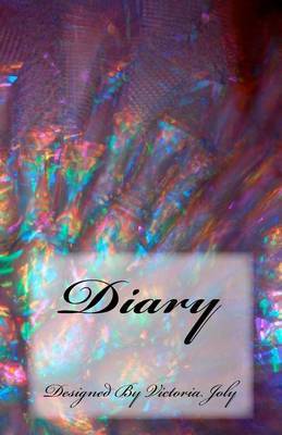 Diary: Diary/Notebook/Journal/Secrets/Present - Original Modern Design 3 on Paperback by Victoria Joly