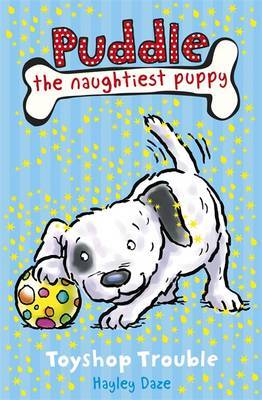 Puddle the Naughtiest Puppy: Toyshop Trouble by Hayley Daze image
