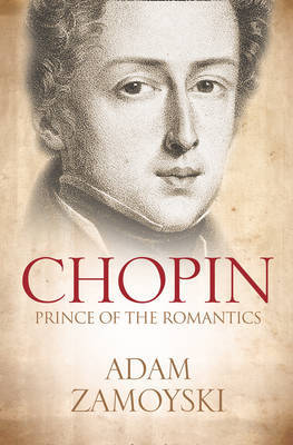 Chopin on Hardback by Adam Zamoyski