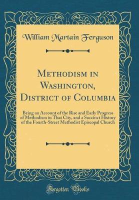 Methodism in Washington, District of Columbia by William Martain Ferguson image
