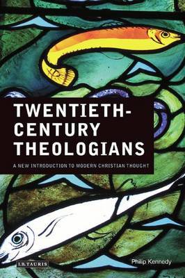 Twentieth Century Theologians by Philip Kennedy image
