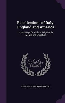 Recollections of Italy, England and America by Francois Rene Chateaubriand image