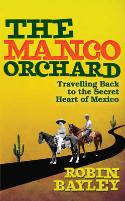 The Mango Orchard on Hardback by Robin Bayley