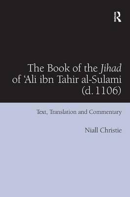 The Book of the Jihad of 'Ali ibn Tahir al-Sulami (d. 1106) by Niall Christie image
