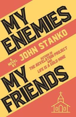 My Enemies My Friends by John W Stanko image